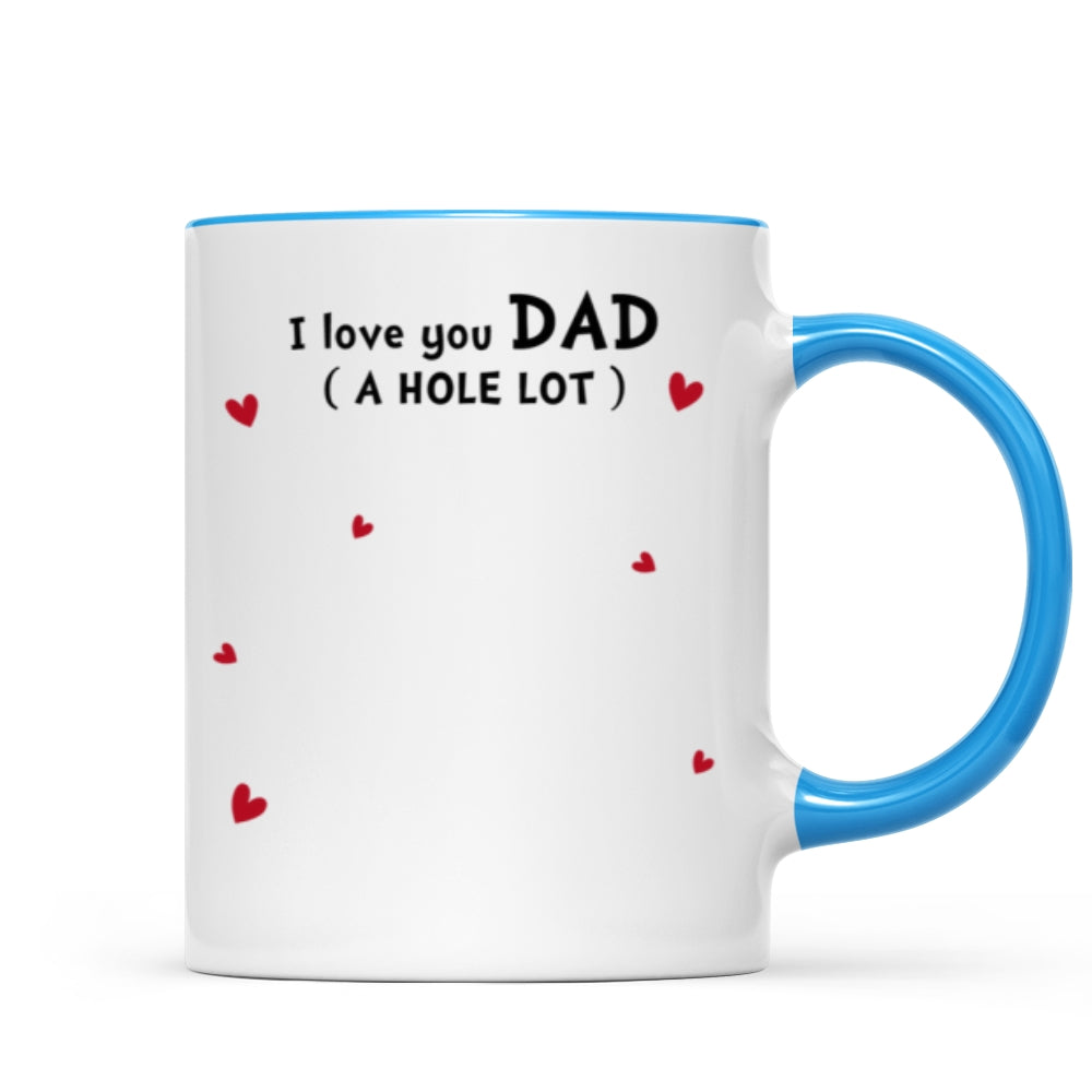 Dachshunds Dad Mom Love You A W-hole Lot Personalized Mug