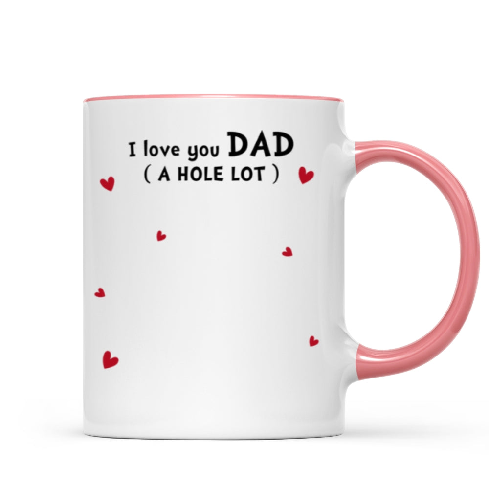 Dachshunds Dad Mom Love You A W-hole Lot Personalized Mug