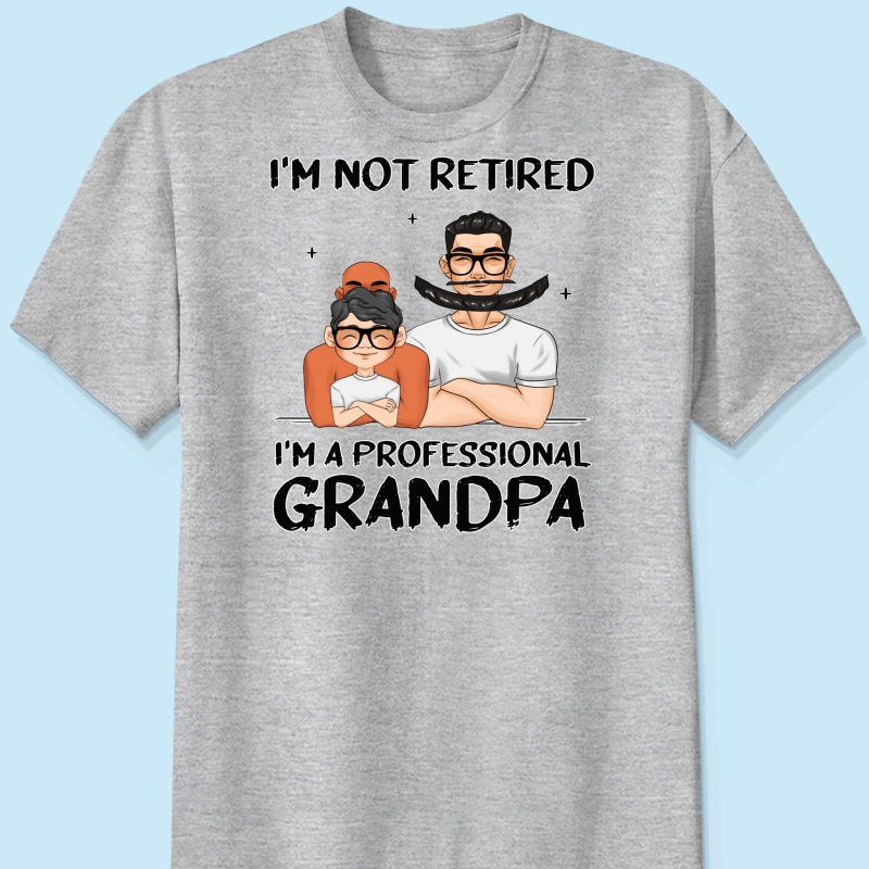 I Am A Professional Grandpa - Personalized Custom Shirt