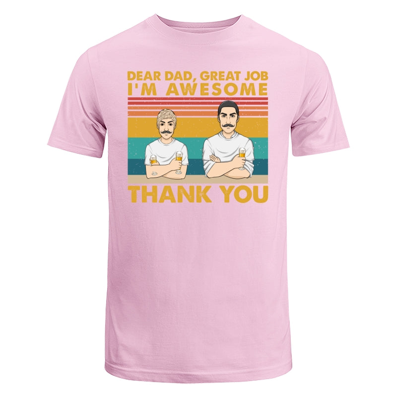 Dear Dad Great Job We Are Awesome Thank You - Personalized Custom Shirt