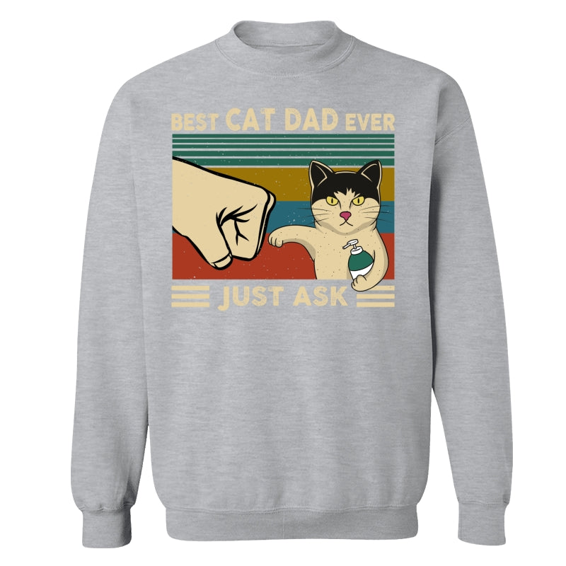 Best Cat Dad Ever Just Ask Personalized Cat Dad Shirt