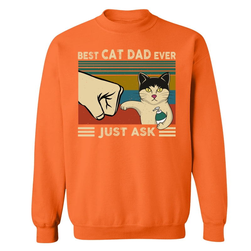 Best Cat Dad Ever Just Ask Personalized Cat Dad Shirt