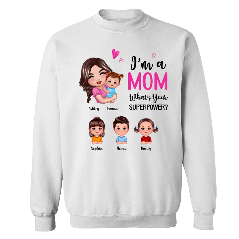 Doll Mom Hugging Kids I‘m A Mom What’s Your Superpower Gift For Mom Personalized Shirt