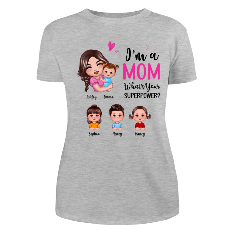 Doll Mom Hugging Kids I‘m A Mom What’s Your Superpower Gift For Mom Personalized Shirt