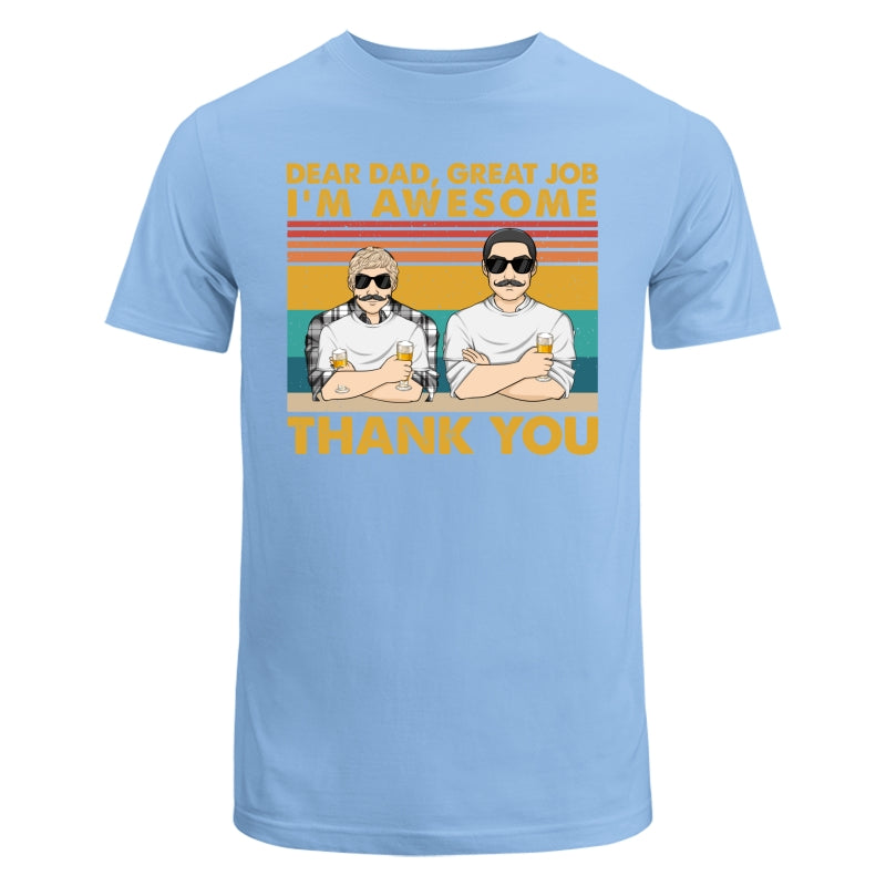 Dear Dad Great Job We Are Awesome Thank You - Personalized Custom Shirt