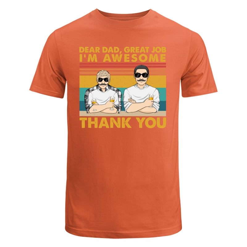 Dear Dad Great Job We Are Awesome Thank You - Personalized Custom Shirt