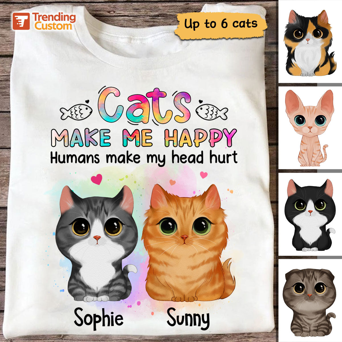 Watercolor Cute Cats Make Me Happy Humans Make My Head Hurt Personalized Shirt