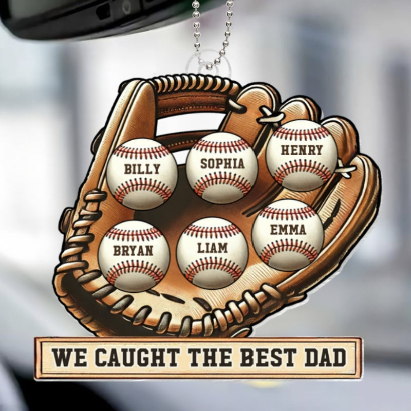 Personalized Acrylic Car Hanger, Father's Day Gift We Caught The Best Dad Baseball, Softball, Custom Kid's Name