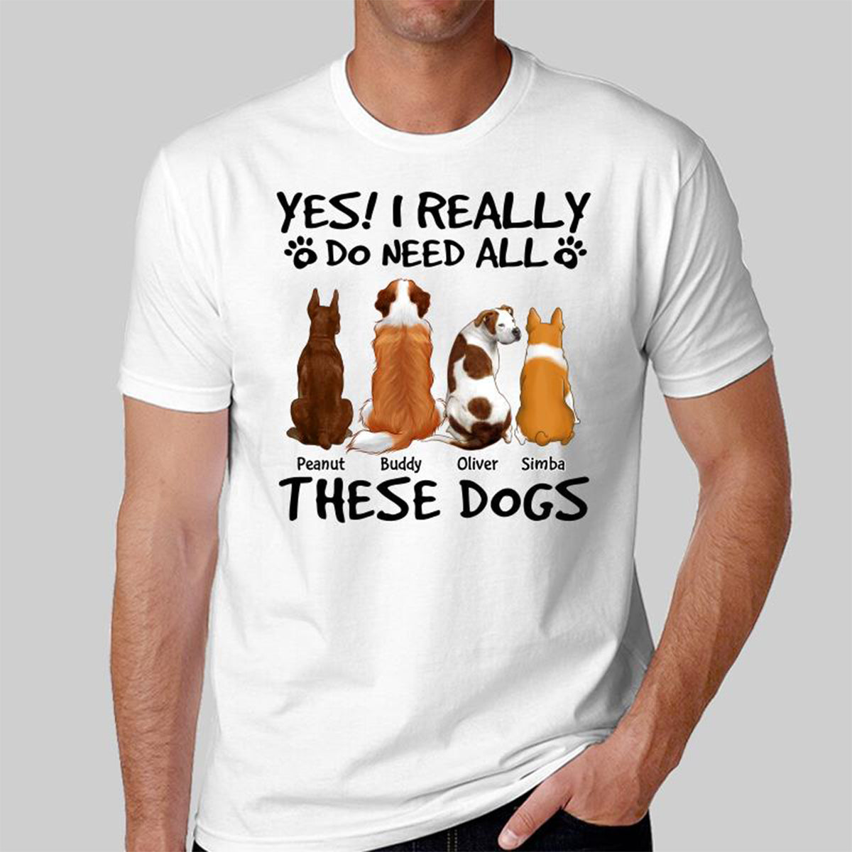 DEMO_Yes I Do Need All These Dogs Back View Personalized Shirt (Copy)