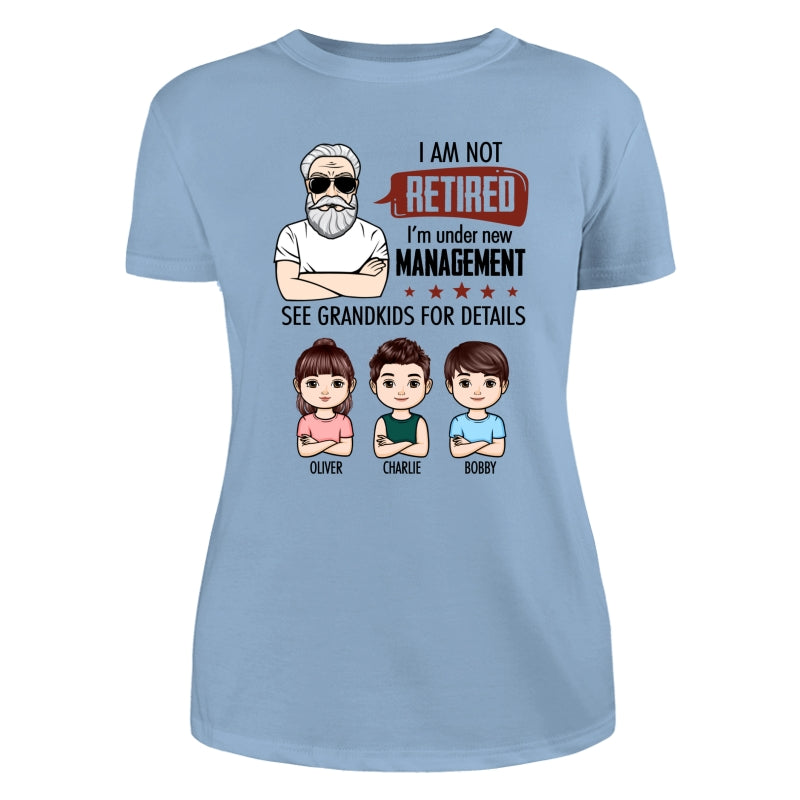 I‘m Not Retired Grandpa Grandkids Personalized Shirt