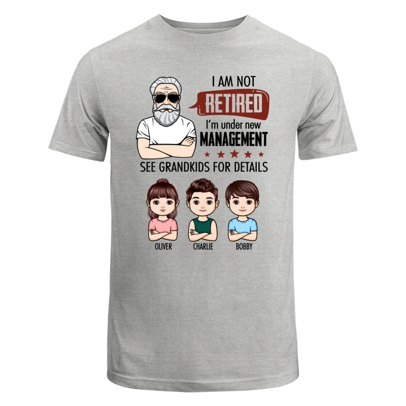 I‘m Not Retired Grandpa Grandkids Personalized Shirt