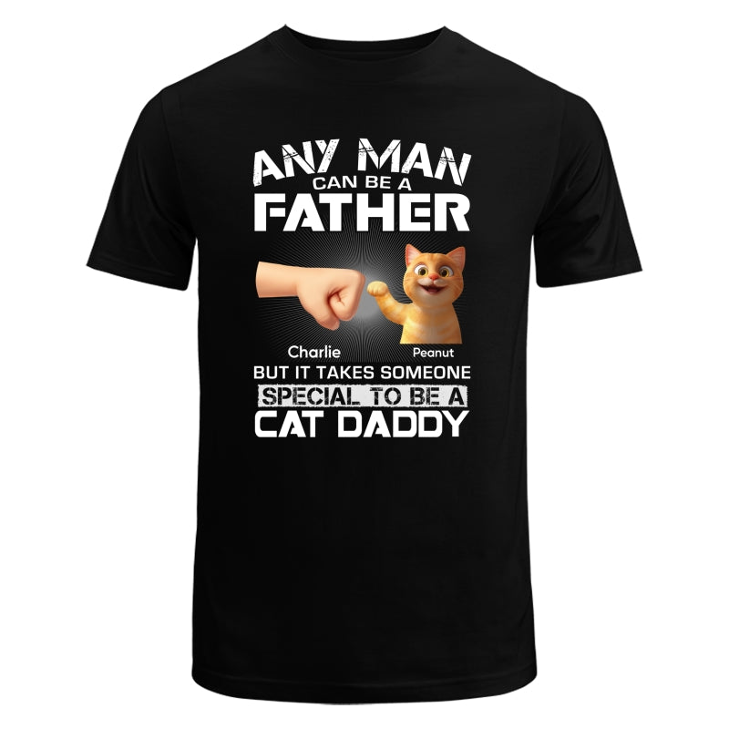 It Takes Someone Special to be a Cat Daddy Personalized Shirt, Gift for Cat Dads