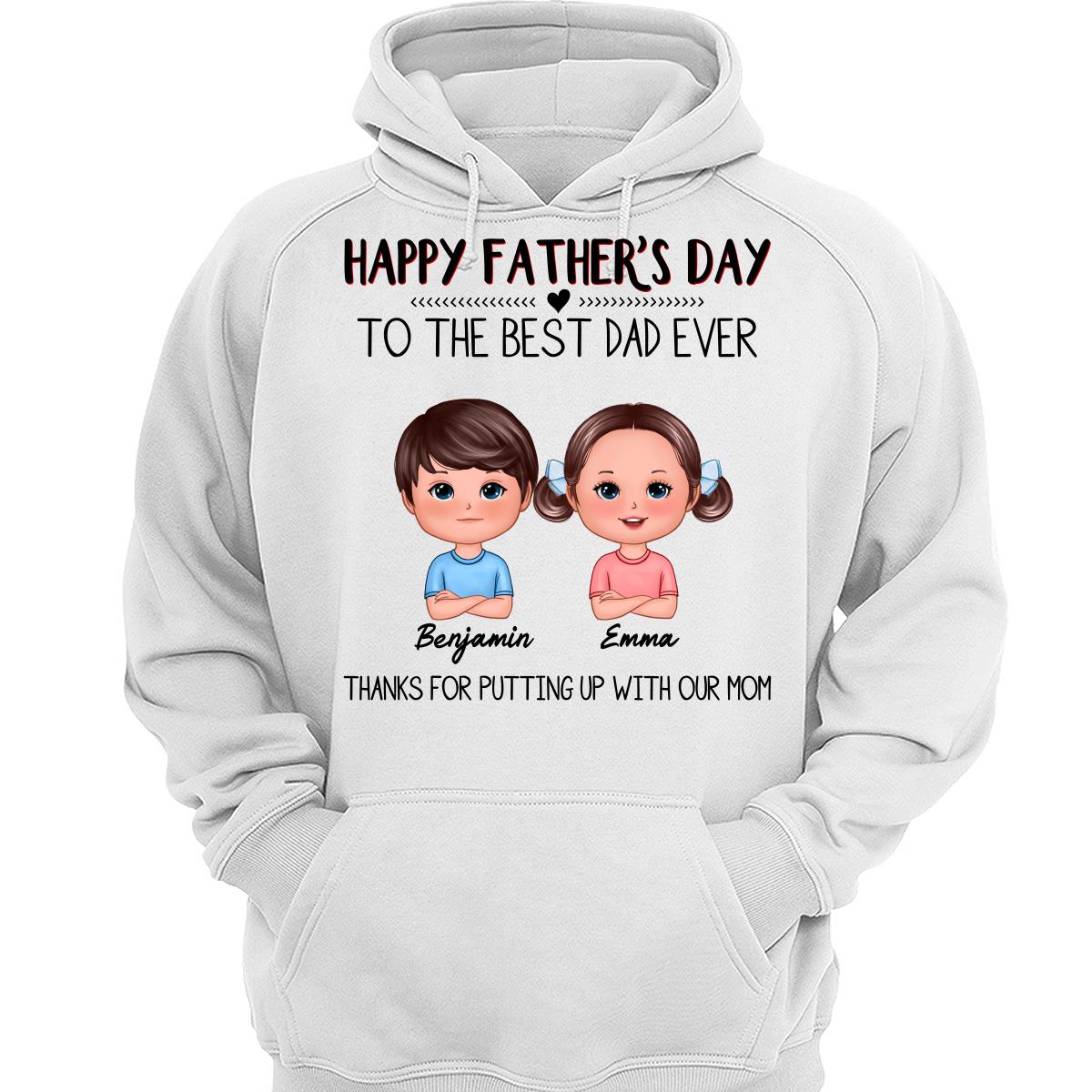 TEST 2_Happy Father‘s Day To The Best Dad Ever Doll Kids Personalized Shirt