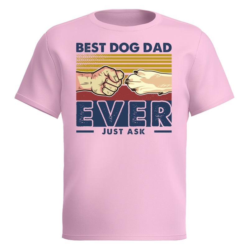 Best Dog Dad Ever Just Ask Retro Personalized Dog Dad Shirt