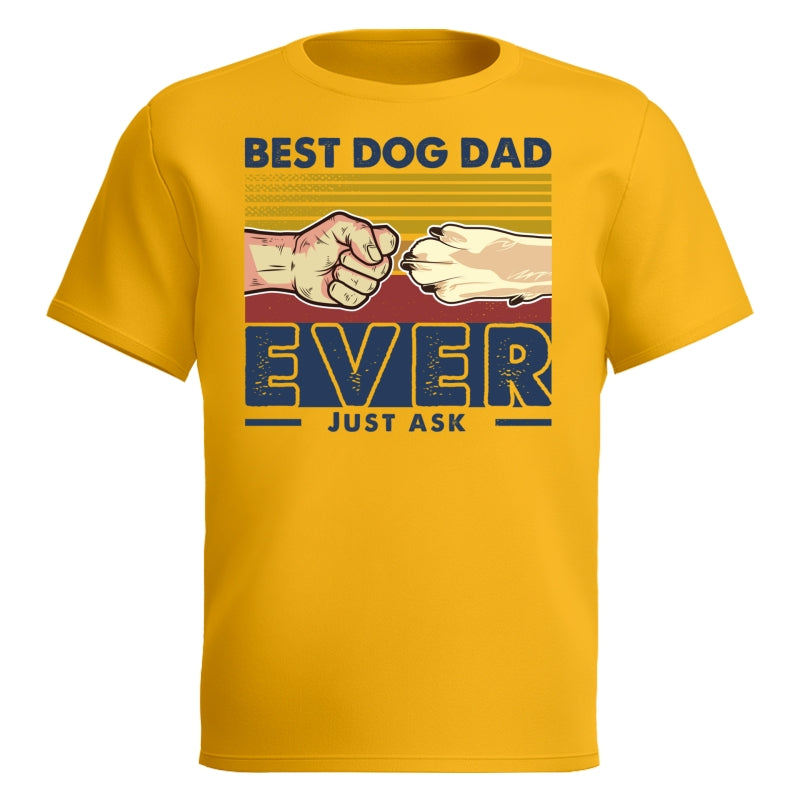 Best Dog Dad Ever Just Ask Retro Personalized Dog Dad Shirt