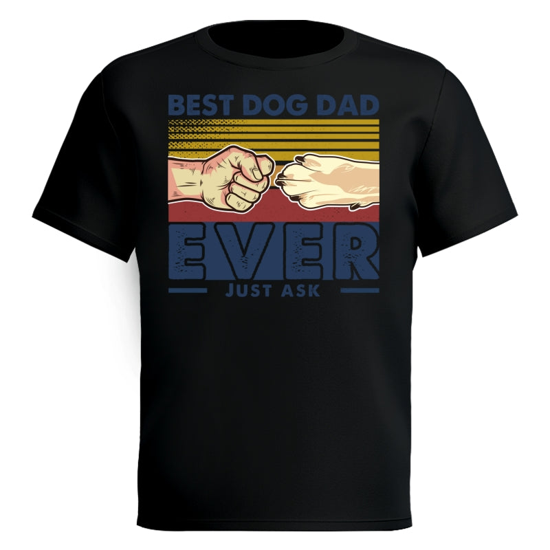 Best Dog Dad Ever Just Ask Retro Personalized Dog Dad Shirt
