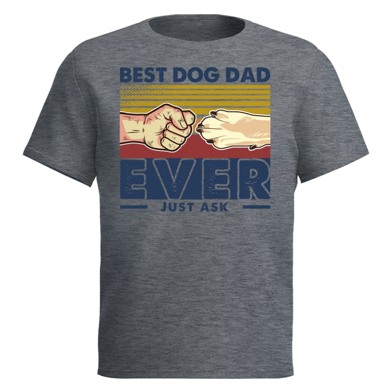 Best Dog Dad Ever Just Ask Retro Personalized Dog Dad Shirt