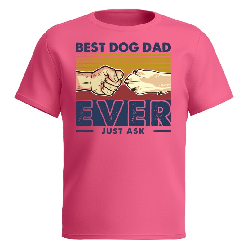 Best Dog Dad Ever Just Ask Retro Personalized Dog Dad Shirt