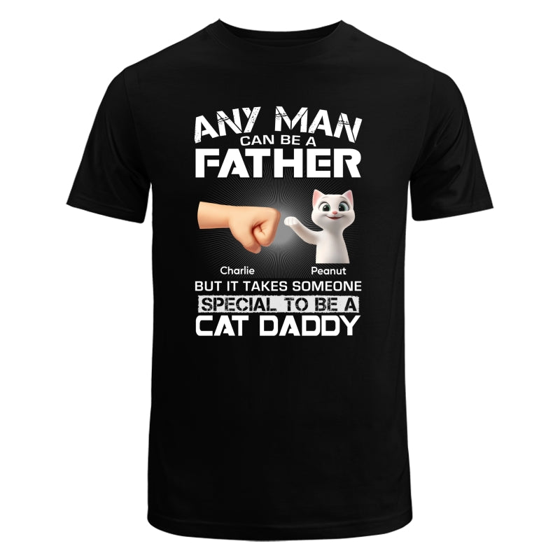 It Takes Someone Special to be a Cat Daddy Personalized Shirt, Gift for Cat Dads
