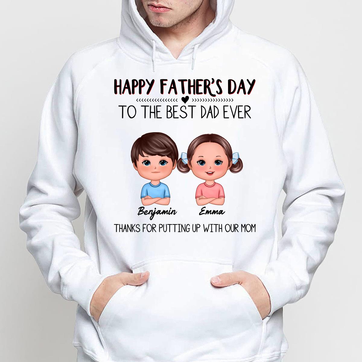 TEST 2_Happy Father‘s Day To The Best Dad Ever Doll Kids Personalized Shirt