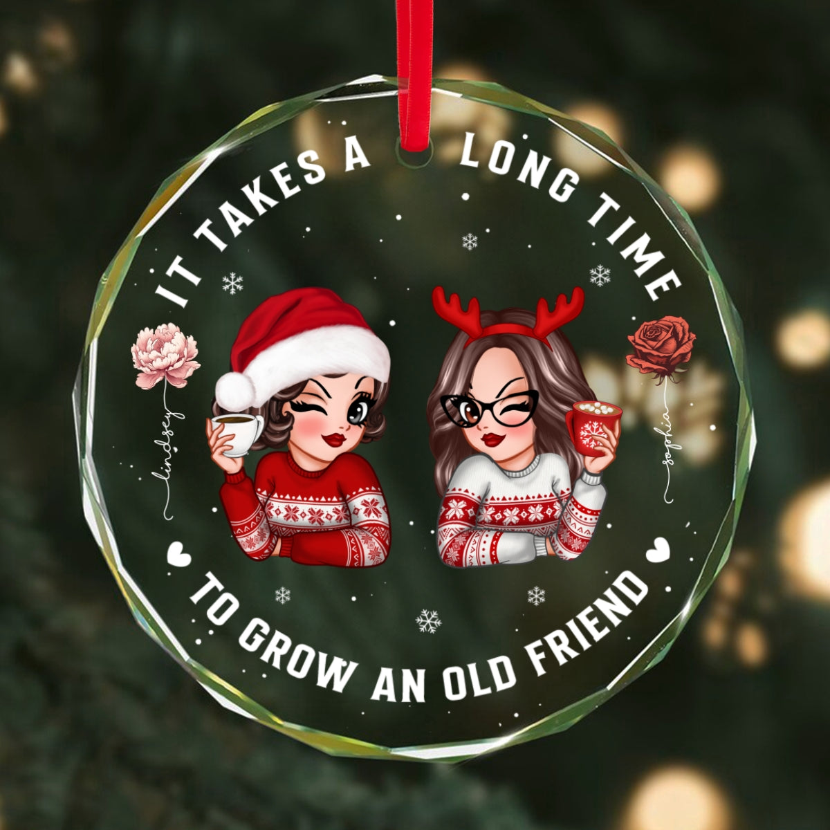 It Takes A Long Time To Grow An Old Friend Personalized Glass Ornament, Christmas Gift For Best Friend