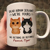 [Demo] Dear Human Servant We‘re Yours Watercolor Cute Cat Personalized Mug