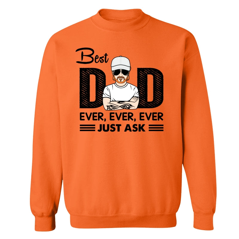 Best Dad Ever Just Ask Personalized Shirt
