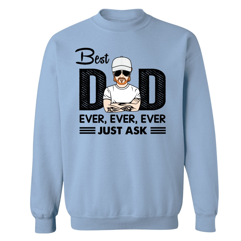 Best Dad Ever Just Ask Personalized Shirt