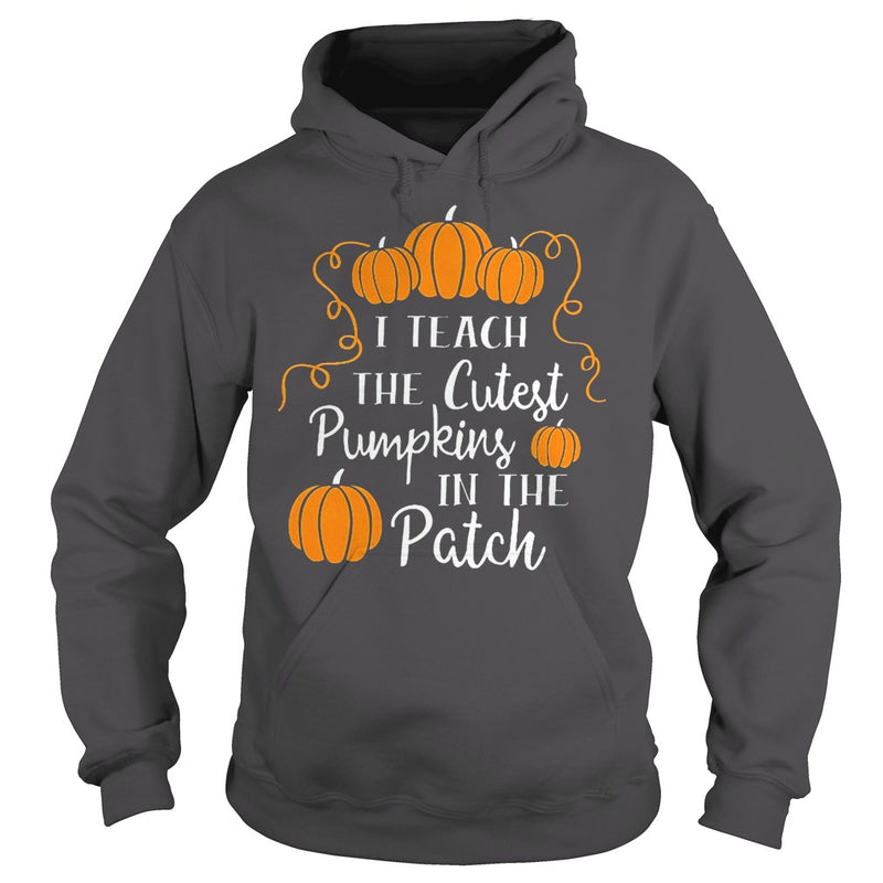 I TEACH THE CUTEST PUMPKINS IN THE PATCH T-SHIRT