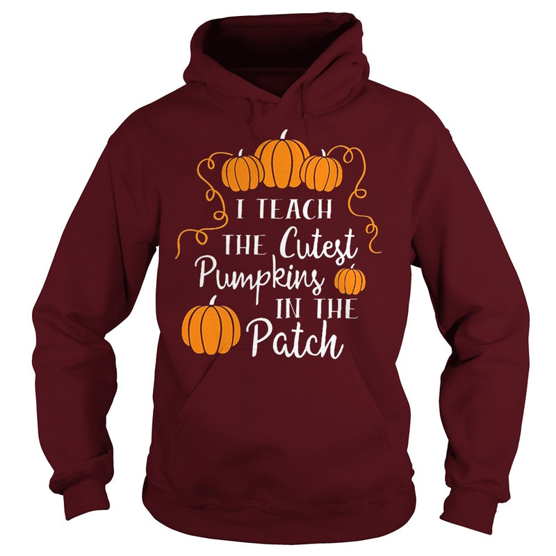 I TEACH THE CUTEST PUMPKINS IN THE PATCH T-SHIRT