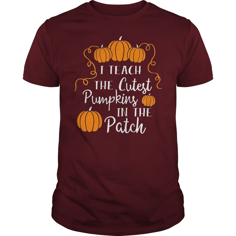 I TEACH THE CUTEST PUMPKINS IN THE PATCH T-SHIRT