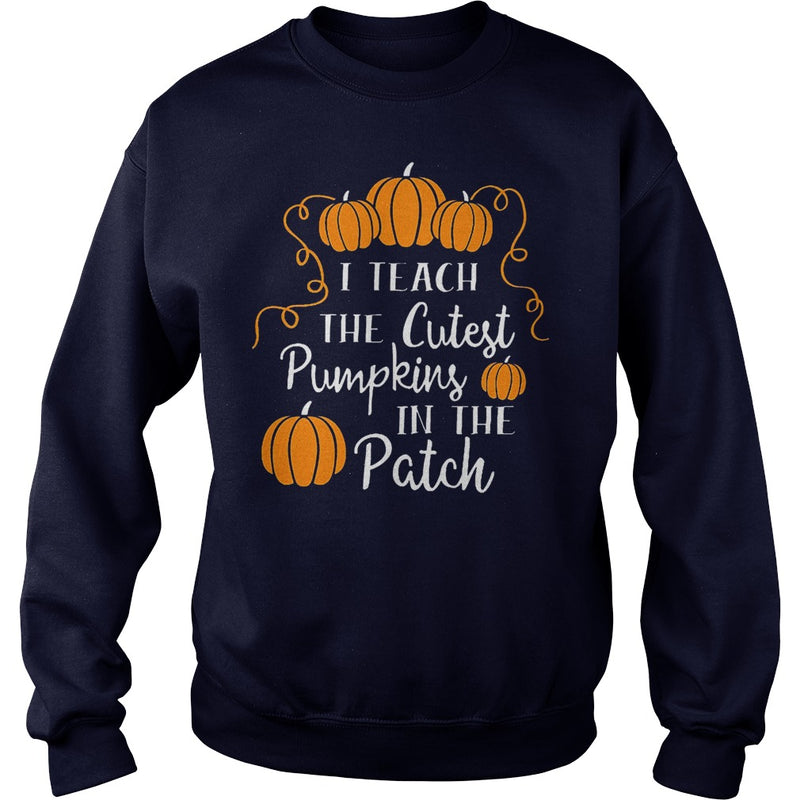 I TEACH THE CUTEST PUMPKINS IN THE PATCH T-SHIRT