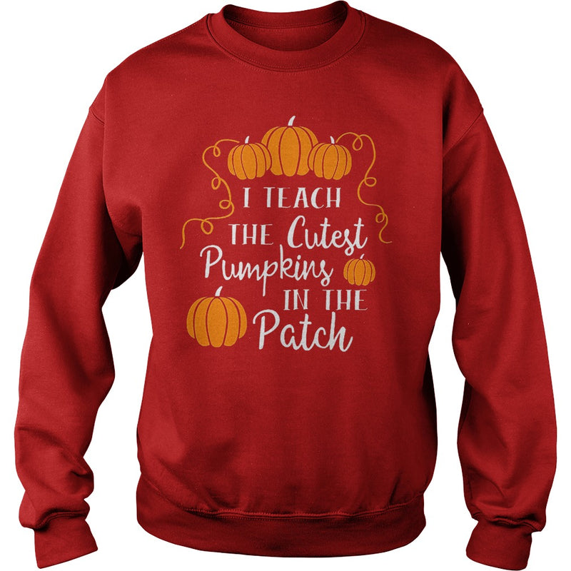 I TEACH THE CUTEST PUMPKINS IN THE PATCH T-SHIRT