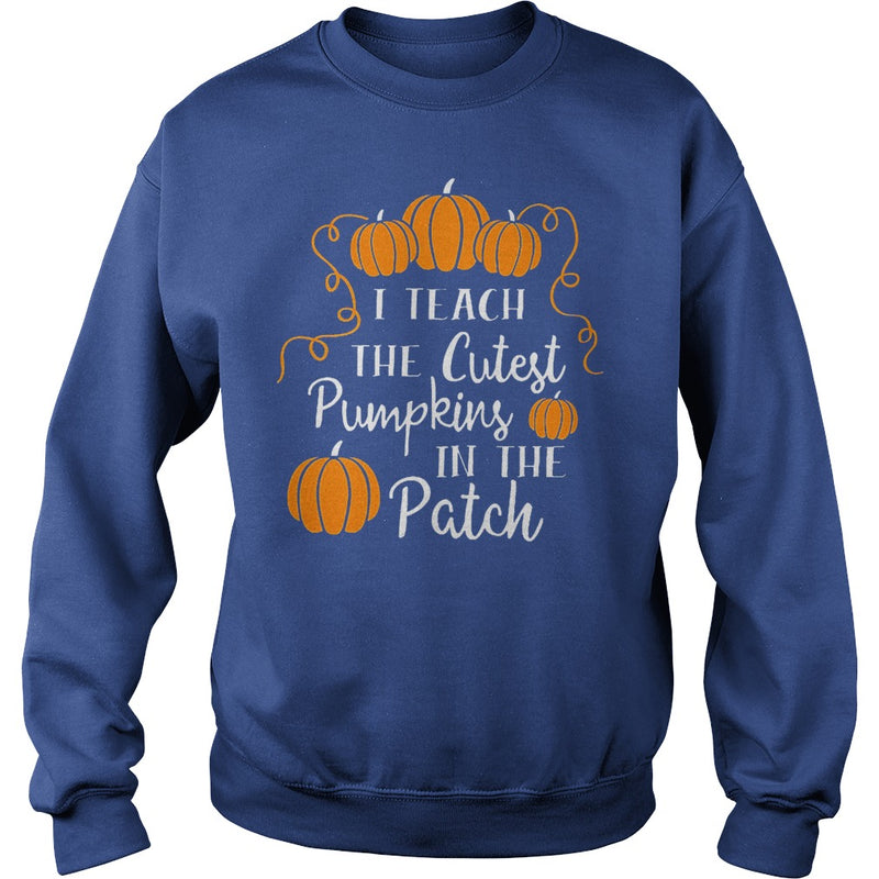 I TEACH THE CUTEST PUMPKINS IN THE PATCH T-SHIRT
