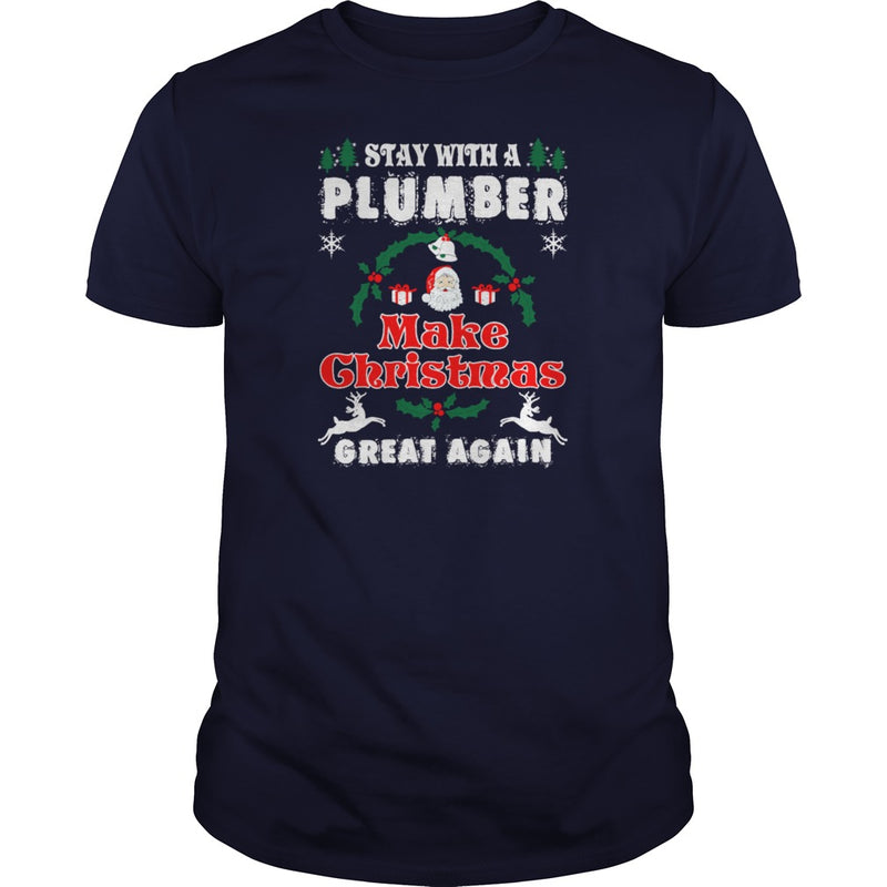 Stay With A Plumber Make Christmas Great Again T-Shirts