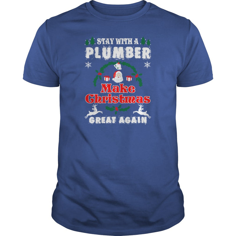 Stay With A Plumber Make Christmas Great Again T-Shirts