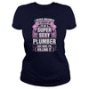Super Sexy Plumber Killing It T-Shirts201758140405