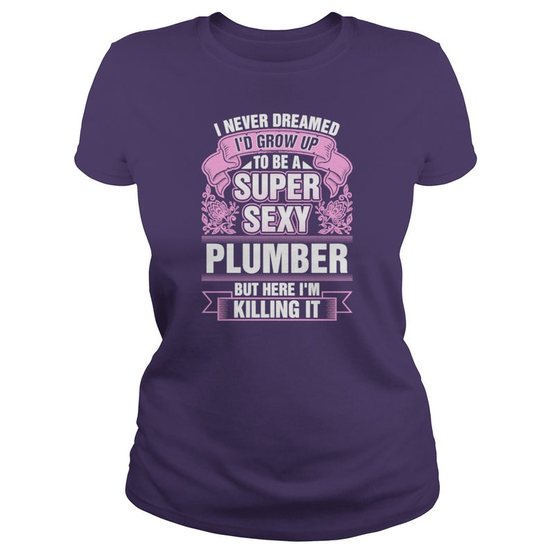 Super Sexy Plumber Killing It T-Shirts201758140405