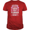 Super Sexy Plumber Killing It T-Shirts