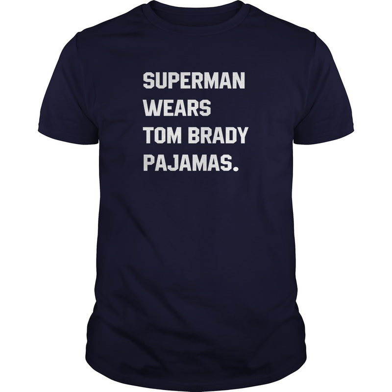 SUPERMAN WEARS TOM BRADY PAJAMAS
