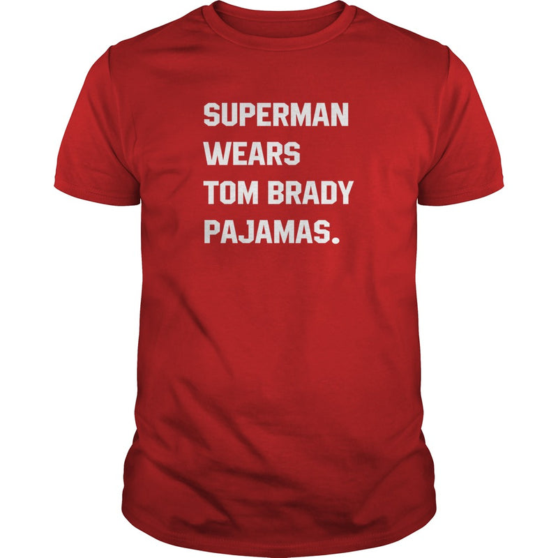 SUPERMAN WEARS TOM BRADY PAJAMAS