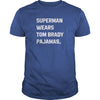 SUPERMAN WEARS TOM BRADY PAJAMAS