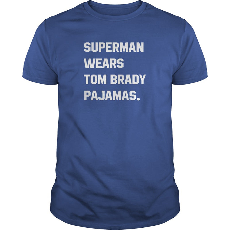 SUPERMAN WEARS TOM BRADY PAJAMAS