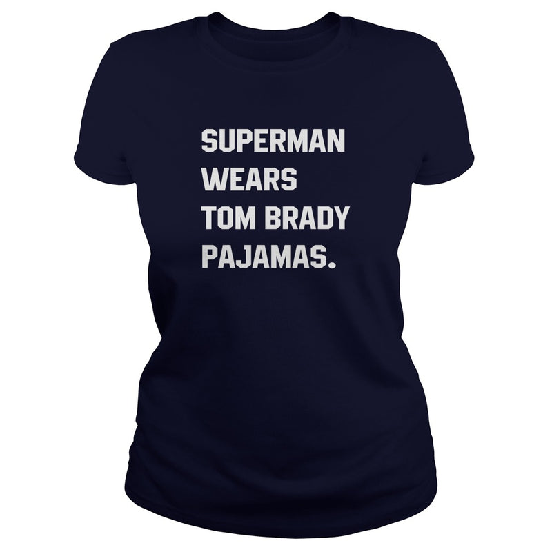 SUPERMAN WEARS TOM BRADY PAJAMAS