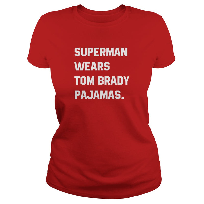 SUPERMAN WEARS TOM BRADY PAJAMAS