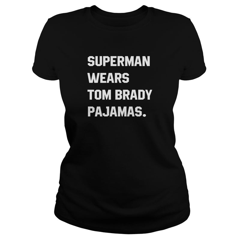 SUPERMAN WEARS TOM BRADY PAJAMAS