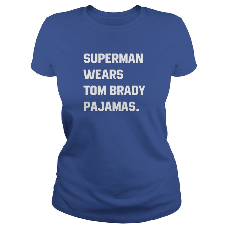 SUPERMAN WEARS TOM BRADY PAJAMAS
