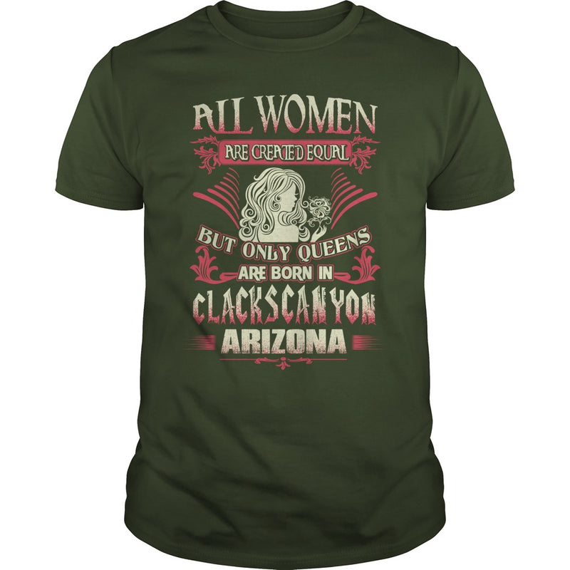 Clacks Canyon T Shirt Queens are born in Clacks Canyon Arizona