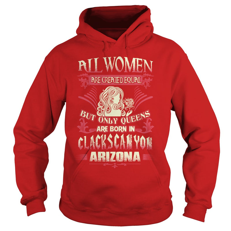 Clacks Canyon T Shirt Queens are born in Clacks Canyon Arizona