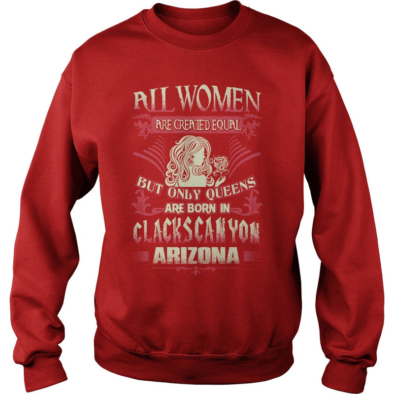 Clacks Canyon T Shirt Queens are born in Clacks Canyon Arizona